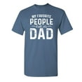 thumbnail image 1 of My Favorite People Call Me Dad Christmas Apparel Adult Humor Novelty Sarcastic Premium Tshirt Xmas Holiday Anniversary Gift Hilarious Funny Graphic Tees, 1 of 5