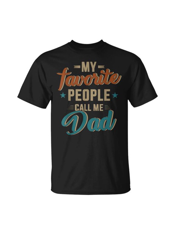 Favorite People Call Me Dad For Fathers Day TShirt