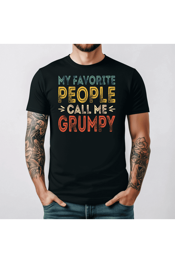 Favorite People Call Me Grumpy Funny Vintage Retro Grandpa Tee V15605,for unisex up to 3XL