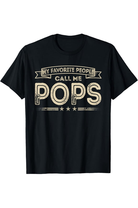 Favorite People Call Me Pops Funny Vintage Dad Papa Grandpa Mens T-Shirt