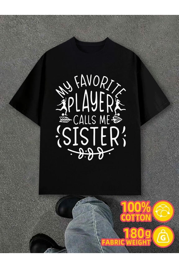 Favorite Player Sister mens 180G 100% Cotton white Trendy Unisex Shirt Graphic tshirts Casual Unisex Shirt Short Sleeve tshirts Original Unisex Shirt Short Sleeve tshirts