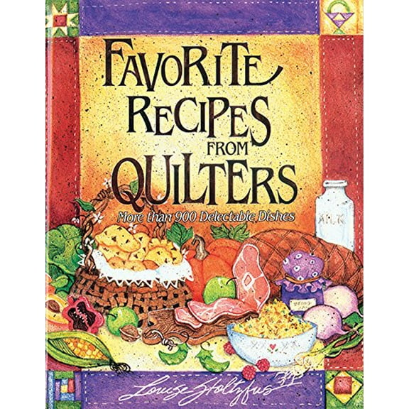 Pre-Owned Favorite Recipes from Quilters: More Than 900 Delectable Dishes (Paperback) 1561480711 9781561480715