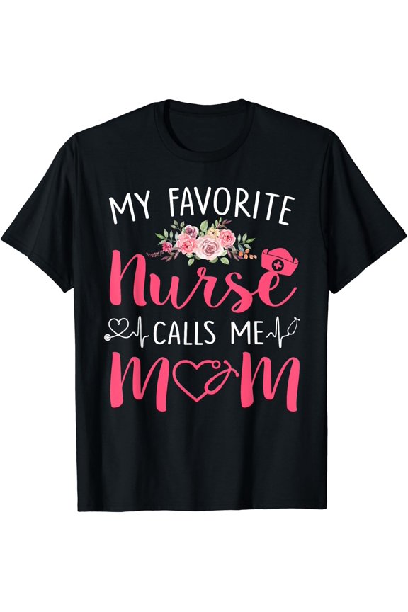 Favorite Rn Nurse Calls Me Mom Design T-Shirt