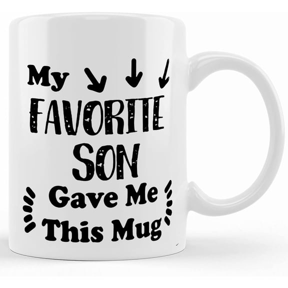 My Favorite Son Gave Me This Mug, Funny Coffee Mug, Tea Mug, 11 Oz Mug, 15 Oz Mug, Mug Gift, Ceramic Novelty Coffee Mug, Tea Cup, Gift Present For Birthday, Christmas Thanksgiving Festiv