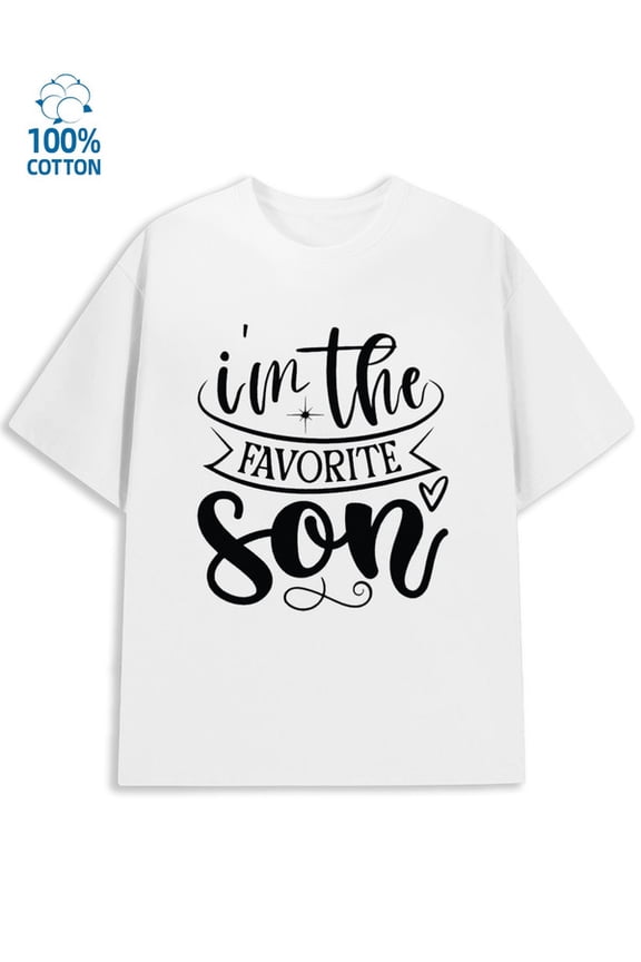 Favorite Son Tee men's funny humor 180G 100% Cotton white sixty years old funny humor Unique Design Unisex Shirt Crewneck tshirts Unique Design Unisex Shirt Graphic Tee tshirts