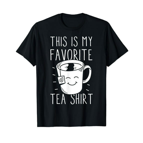 Favorite Tea Shirt Tea Drinker Tea Bag Funny Tea Lover T-Shirt