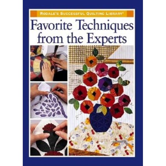 Rodale's Successful Quilting Librar Favorite Techniques from the Experts, (Hardcover)