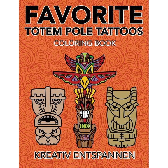 Favorite Totem Pole Tattoos Coloring Book (Paperback)