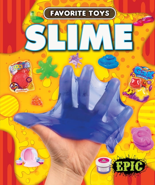 Favorite Toys: Slime (Hardcover)