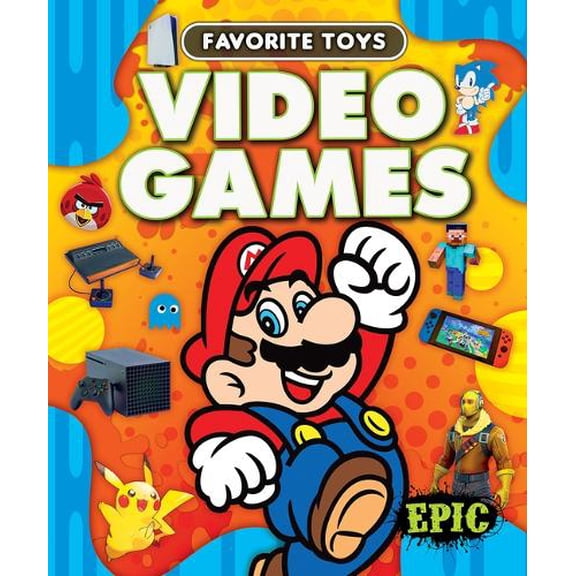Favorite Toys: Video Games (Hardcover)