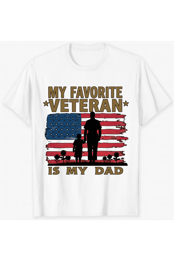 My Favorite Veteran Is My Dad American Flag Design Patriotic Family Theme Short Sleeve T-Shirt For Women Men Casual Wear For Memorial Day Veterans Day Gifts For Fathers And Veterans
