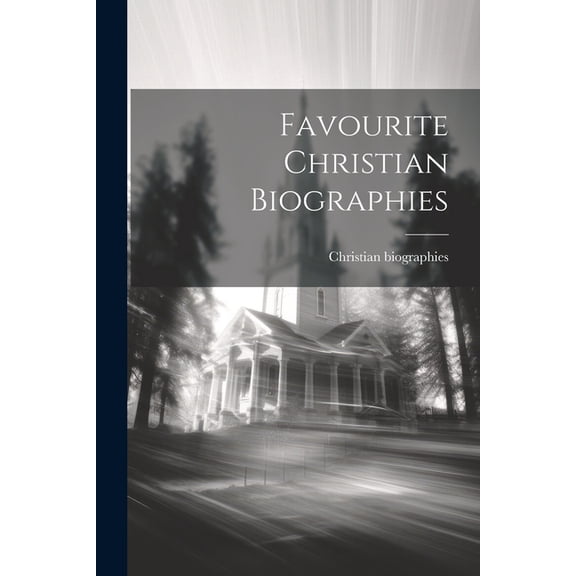 Favourite Christian Biographies (Paperback)