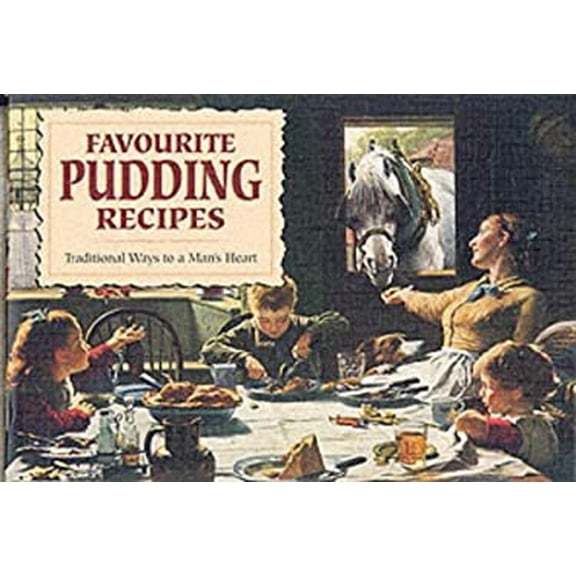 Pre-Owned Favourite Pudding Recipes: Traditional Ways to a Man's Heart (Paperback) 1898435685 9781898435686