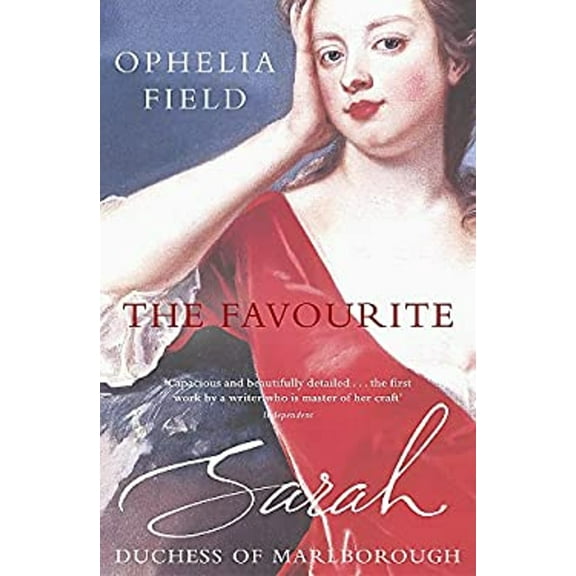 Pre-Owned The Favourite : Sarah, Duchess of Marlborough (Paperback) 0340768088 9780340768082
