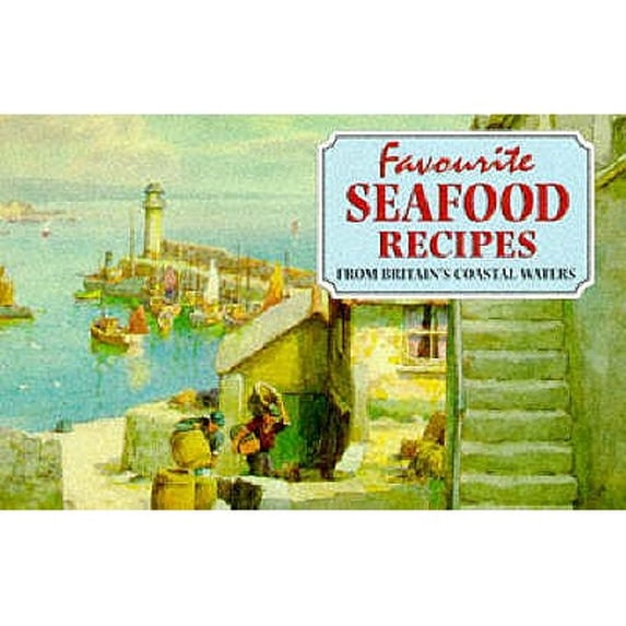 Pre-Owned Favourite Seafood Recipes: From Around Britain's Coastal Waters (Paperback) 189843557X 9781898435570