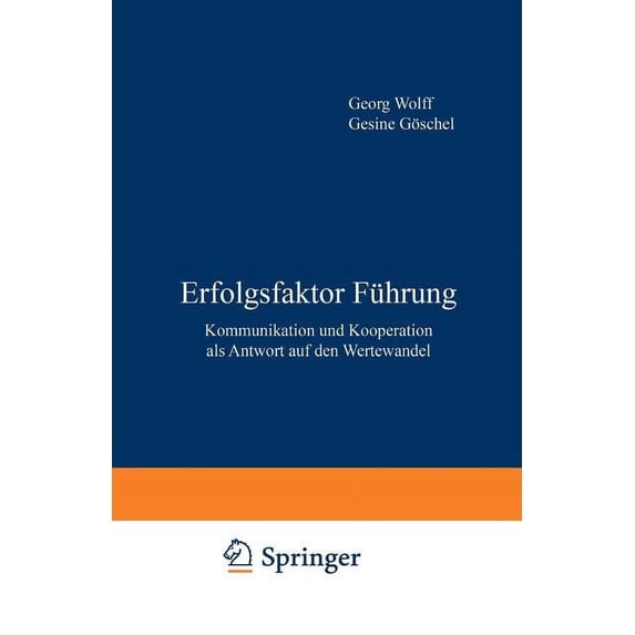 Faz - Gabler Edition Erfolgsfaktor Führung: Kommunikation Und Kooperation ALS Antwort Auf Den Wertewandel, (Paperback)