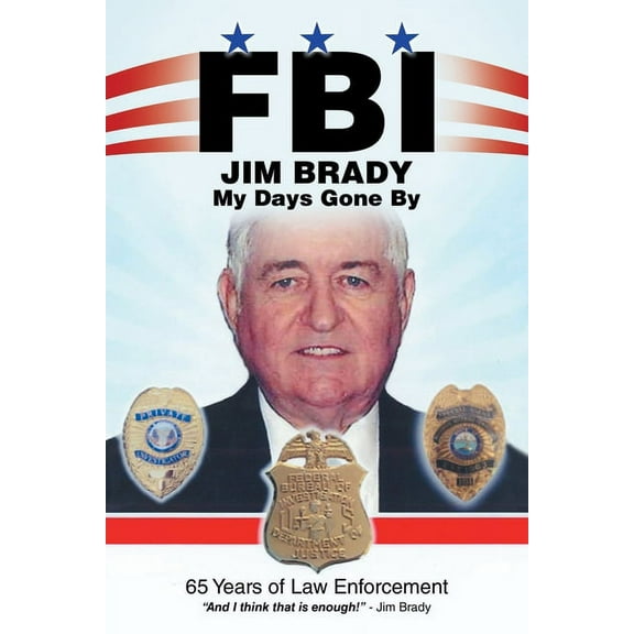 Fbi My Days Gone By: 65 Years of Law Enforcement, (Paperback)