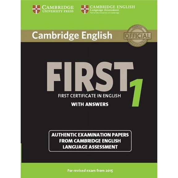 Fce Practice Tests Cambridge English First 1 for Revised Exam from 2015 Student's Book with Answers: Authentic Examination Papers from Camb, (Paperback)