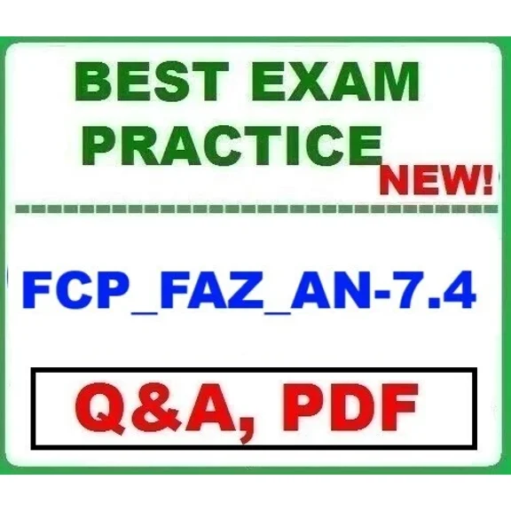 Fcp_Faz_An-7.4 Fcp - Fortianalyzer 7.4 Analyst -Best Exam Q&A~ New 2025!