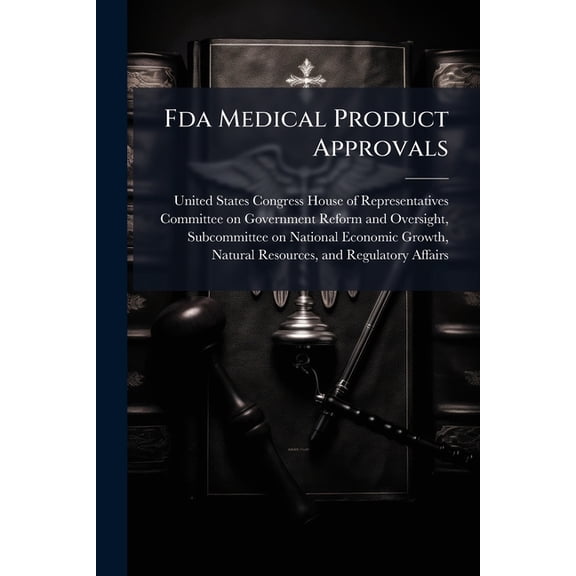 Fda Medical Product Approvals, (Paperback)