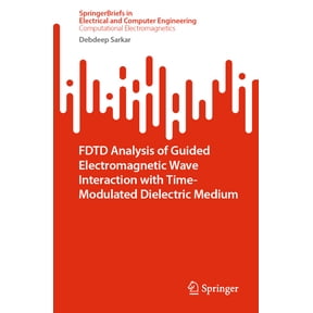 Fdtd Analysis of Guided Electromagnetic Wave Interaction with Time-Modulated Dielectric Medium, (Paperback)