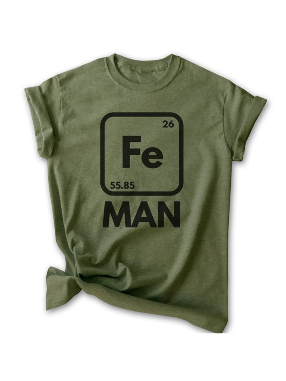 Fe Man T-shirt, Unisex Women's Men's Shirt, Funny Science Superhero Periodic Table Elements, Heather Military Green, Large