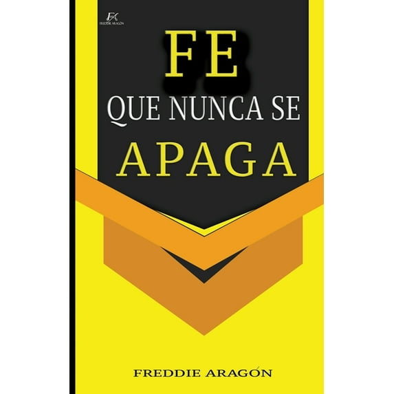 Fe que nunca se Apaga (Paperback)