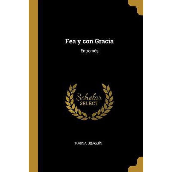 Fea y con Gracia : Entremés (Paperback)