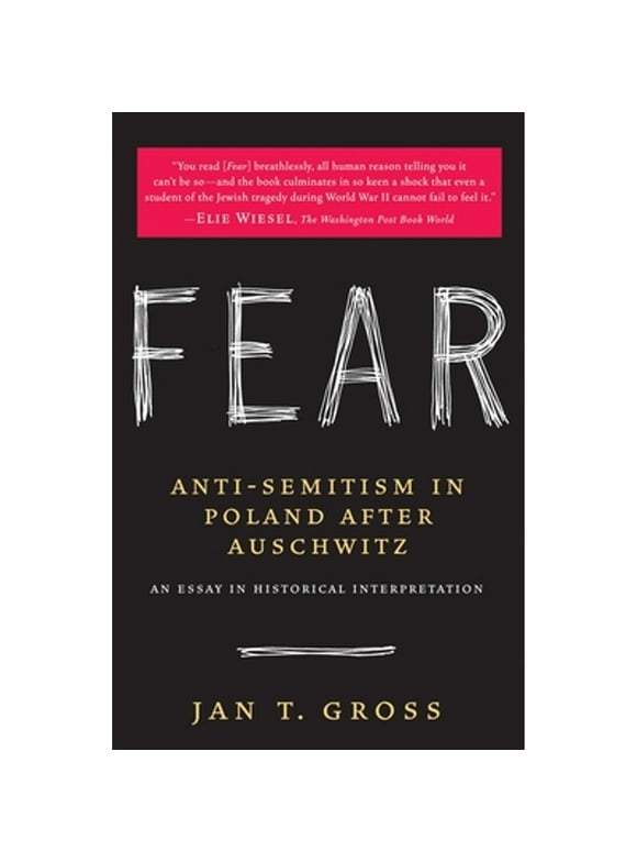 Fear: Anti-Semitism in Poland After Auschwitz: An Essay in Historical Interpretation (Paperback)