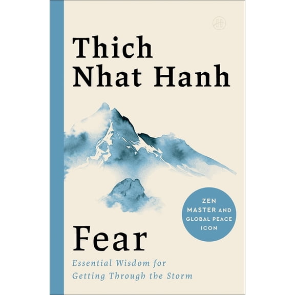 Fear: Essential Wisdom for Getting Through the Storm, (Paperback)