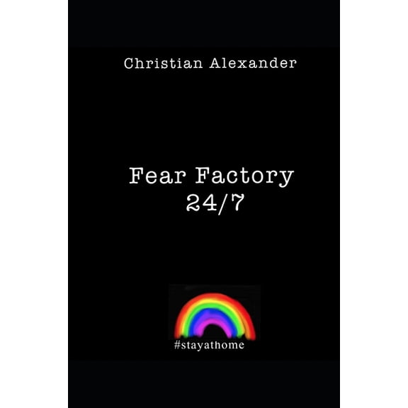 Fear Factory 24/7: Fear Factory (Paperback) by Christian Alexander