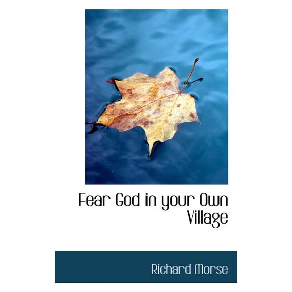 Fear God in Your Own Village (Paperback)