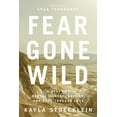 thumbnail image 1 of Fear Gone Wild: A Story of Mental Illness, Suicide, and Hope Through Loss (Paperback), 1 of 1