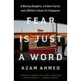 thumbnail image 1 of Fear Is Just a Word: A Missing Daughter, a Violent Cartel, and a Mother's Quest for Vengeance, (Hardcover), 1 of 1