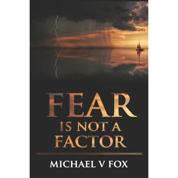 Fear Is Not A Factor: Overcoming the Lies of the Enemy, (Paperback)