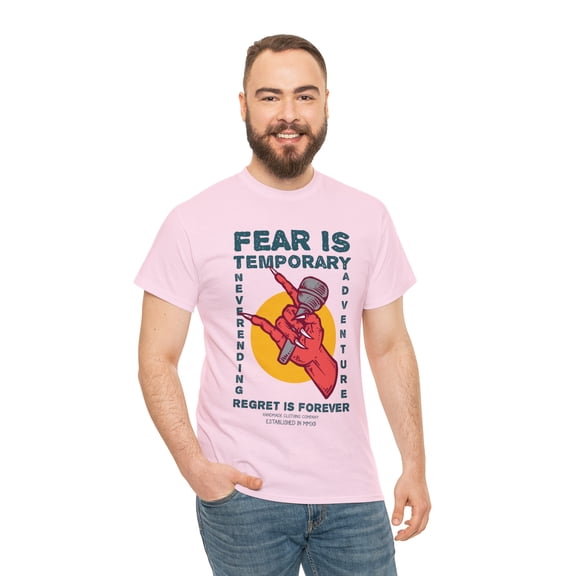 Fear Is Temporary Never Ending Adventure Unisex Streetwear Cotton T-shirt