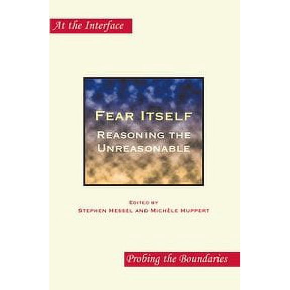 Fear Itself : Reasoning the Unreasonable (Paperback)