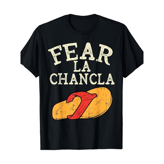 Fear La Chancla Funny Cinco De Mayo Spanish Mexican T-Shirt - 220Gt T-Shirt, 100% Pure Cotton