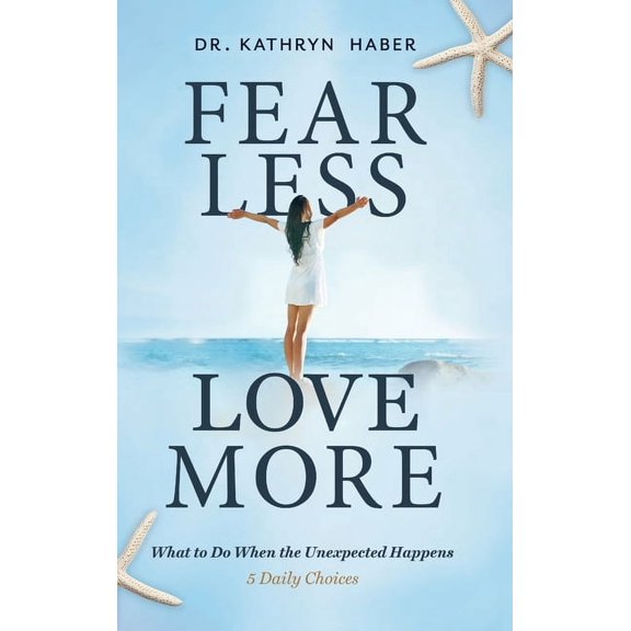 Fear Less, Love More, (Hardcover)