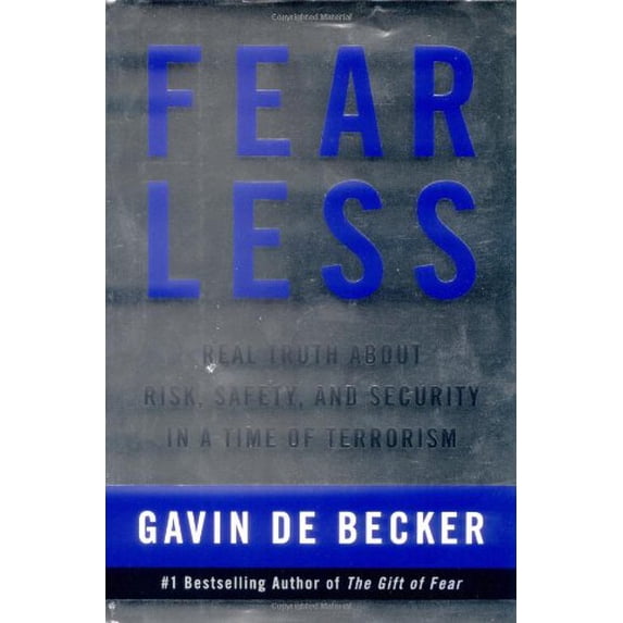 Pre-Owned Fear Less: Real Truth About Risk, Safety, and Security in a Time of Terrorism (Hardcover) 0316085960 9780316085960