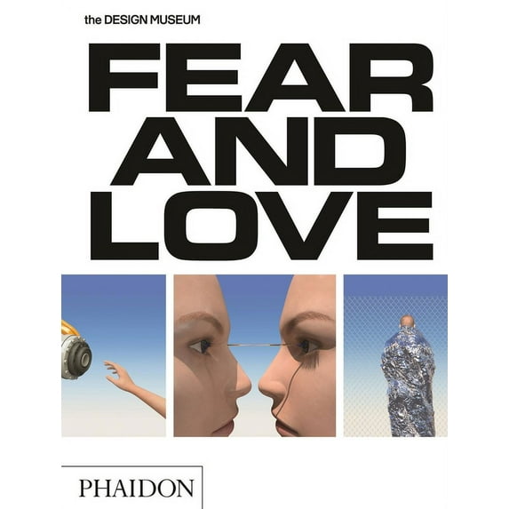 Fear & Love : Reactions to a Complex World (Paperback)