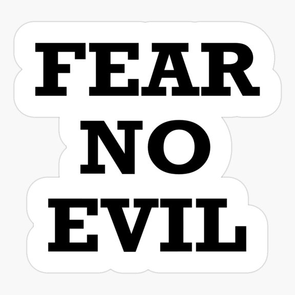 Fear No Evil Faith Quote Sticker