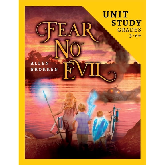 Fear No Evil Unit Study: For Homeschool and Small Classes, (Paperback)