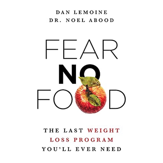 Pre-Owned Fear No Food: The Last Weight Loss Program You'll Ever Need (Paperback) 1544521464 9781544521466
