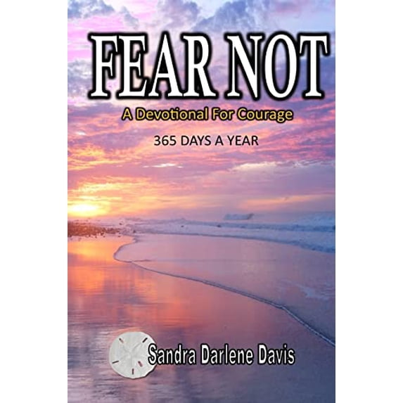 Pre-Owned Fear Not: A Devotional for Courage (Paperback) 0998772496 9780998772493
