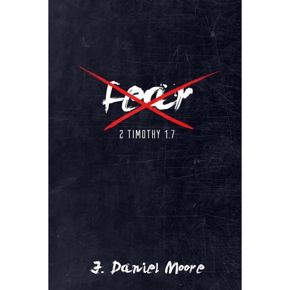 Fear Not! : Courage for Every Challange