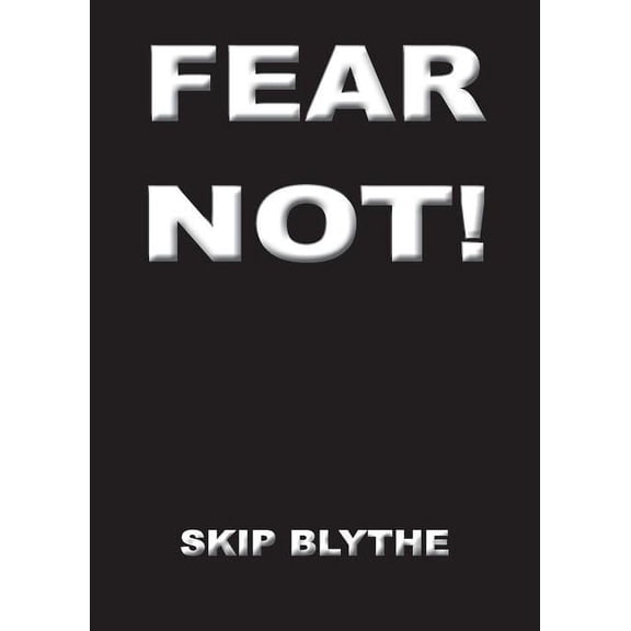 Fear Not, (Paperback)