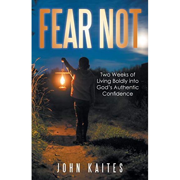 Pre-Owned Fear Not: Two Weeks of Living Boldly into God's Authentic Confidence (Paperback) 1512781436 9781512781434