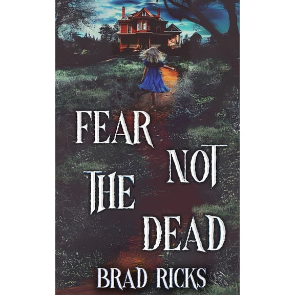 Fear Not The Dead, (Paperback)