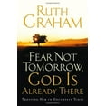 thumbnail image 1 of Pre-Owned Fear Not Tomorrow, God Is Already There: Trusting Him in Uncertain Times (Hardcover) 1416558438 9781416558439, 1 of 1